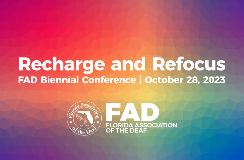  Florida Association of the Deaf to host “Refocus & Recharge” Biennial Conference